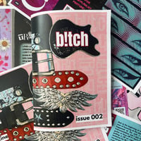 Image 4 of b!tch zine: issue 002, 003, and 004 bundle