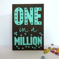 Image 1 of One in A Million Screenprinted greeting card