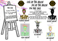 Image 1 of Live by the brush pin pre order 