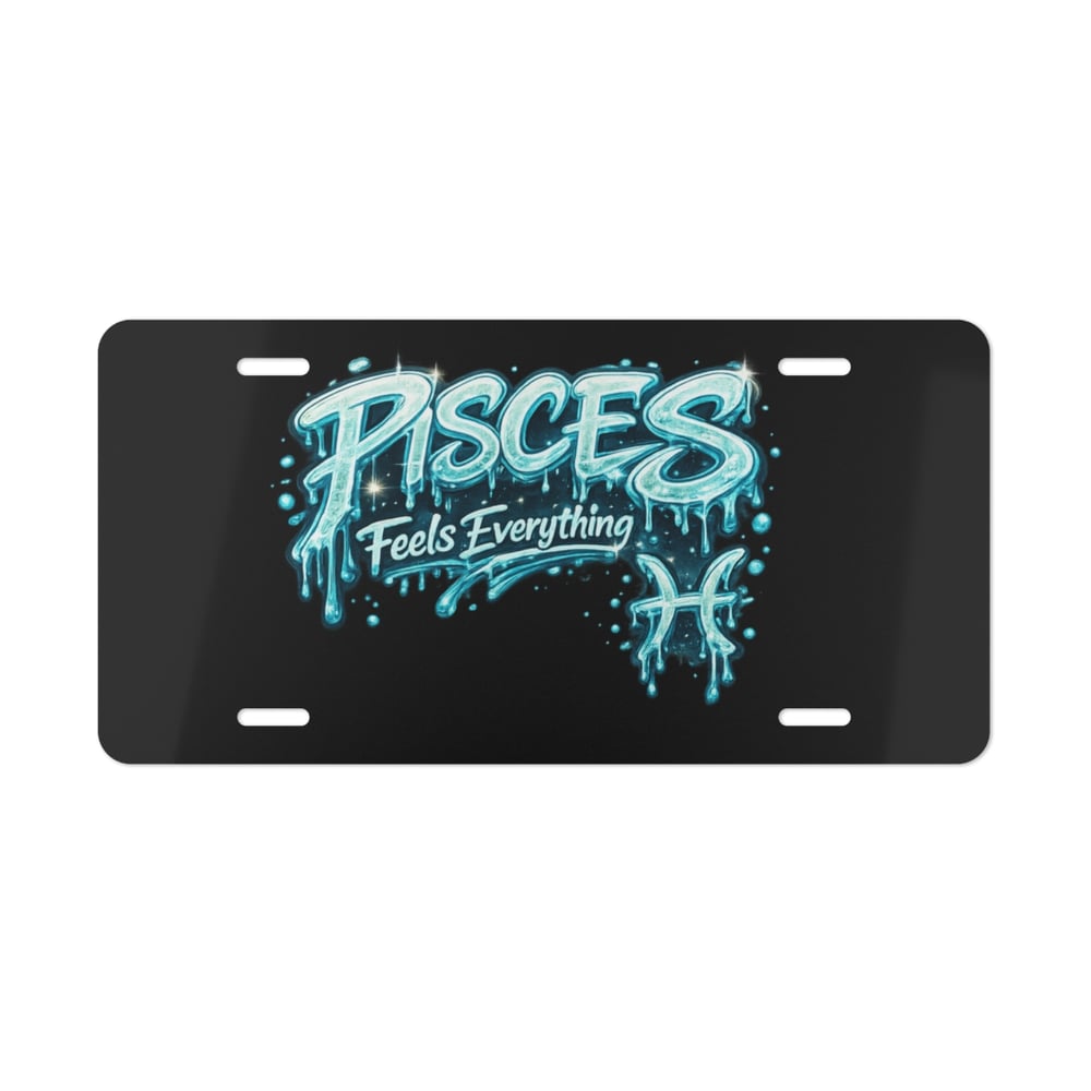 Image of Pisces Vanity Plate — "Pisces Feels Everything" Astrological License Plate