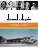 FILM SCREENING | Desert Utopia - Mid-Century Architecture in Palm Springs | SUN MAY 17 | 4-6 PM