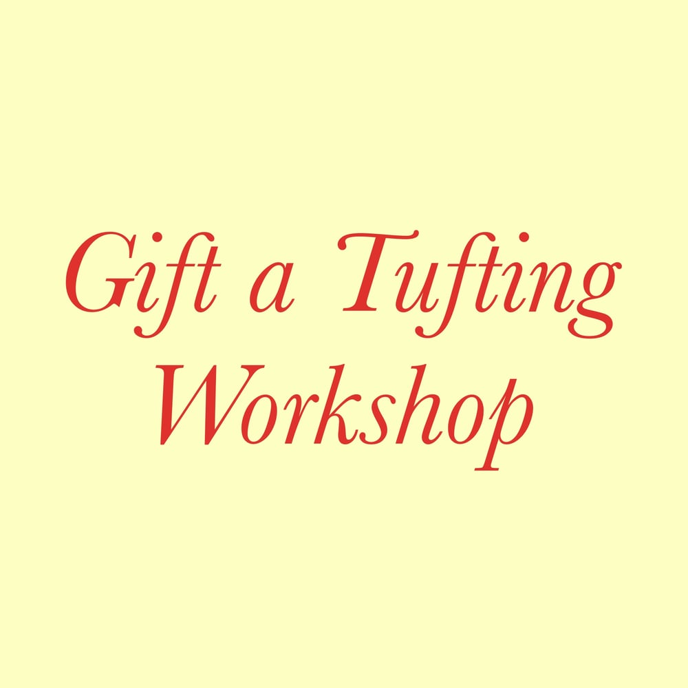 Image of Gift a Tufting Workshop voucher 
