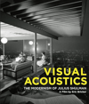 Film Screening | Visual Acoustics - The Modernism of Julius Shulman | THURS MAY 28 | 6-8 PM