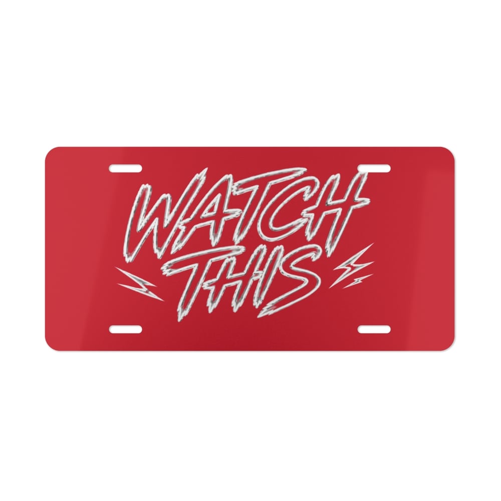 Image of Vanity Plate - "WATCH THIS" Red Aluminum License Plate