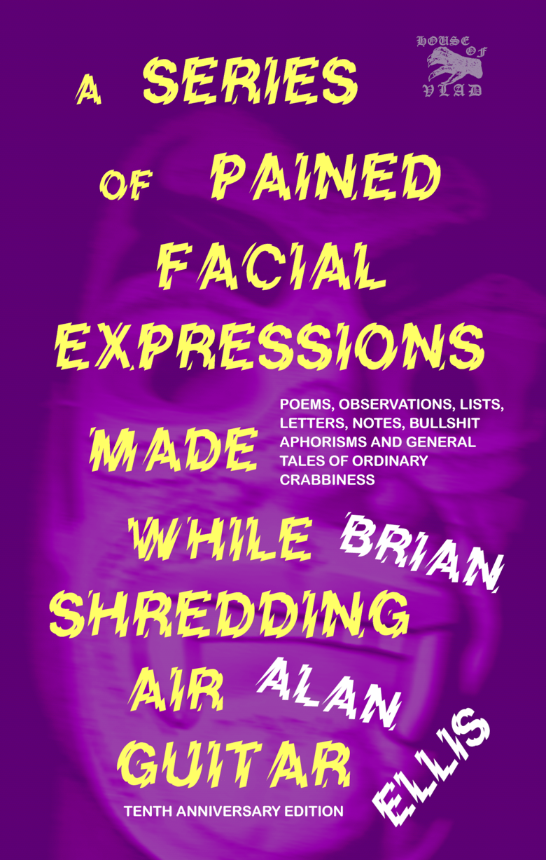 Image of A SERIES OF PAINED FACIAL EXPRESSIONS... (TENTH ANNIVERSARY EDITION) by Brian Alan Ellis (SIGNED)