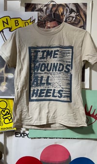 NBD002B — TIME WOUNDS ALL HEELS tshirt