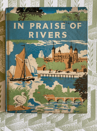 In Praise of Rivers