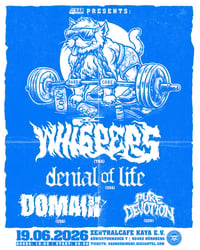 WHISPERS | DENIAL OF LIFE | DOMAIN | PURE DEVOTION @ Zentralcafé Nürnberg 19.06.2026