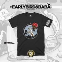 Image 1 of EB BETRAYAL Tee By +EarlybirdBaba-