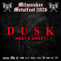 Image 3 of CASKET ROBBERY, WEEKEND NACHOS, BRICK BY BRICK, DUSK VIP M&G SAT. JUNE 6TH AT MILWAUKEE METAL FEST