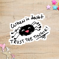 When In Doubt, Trust the Tingle