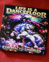 Image 1 of LIFE IS A DANCEFLOOR