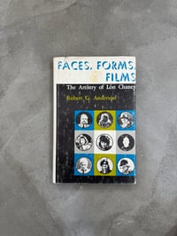 Image 1 of Faces Forms & Films: The Artistry of Lon Chaney - Robert G. Anderson