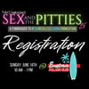 Sex and The Pitties 2026 - REGISTRATION