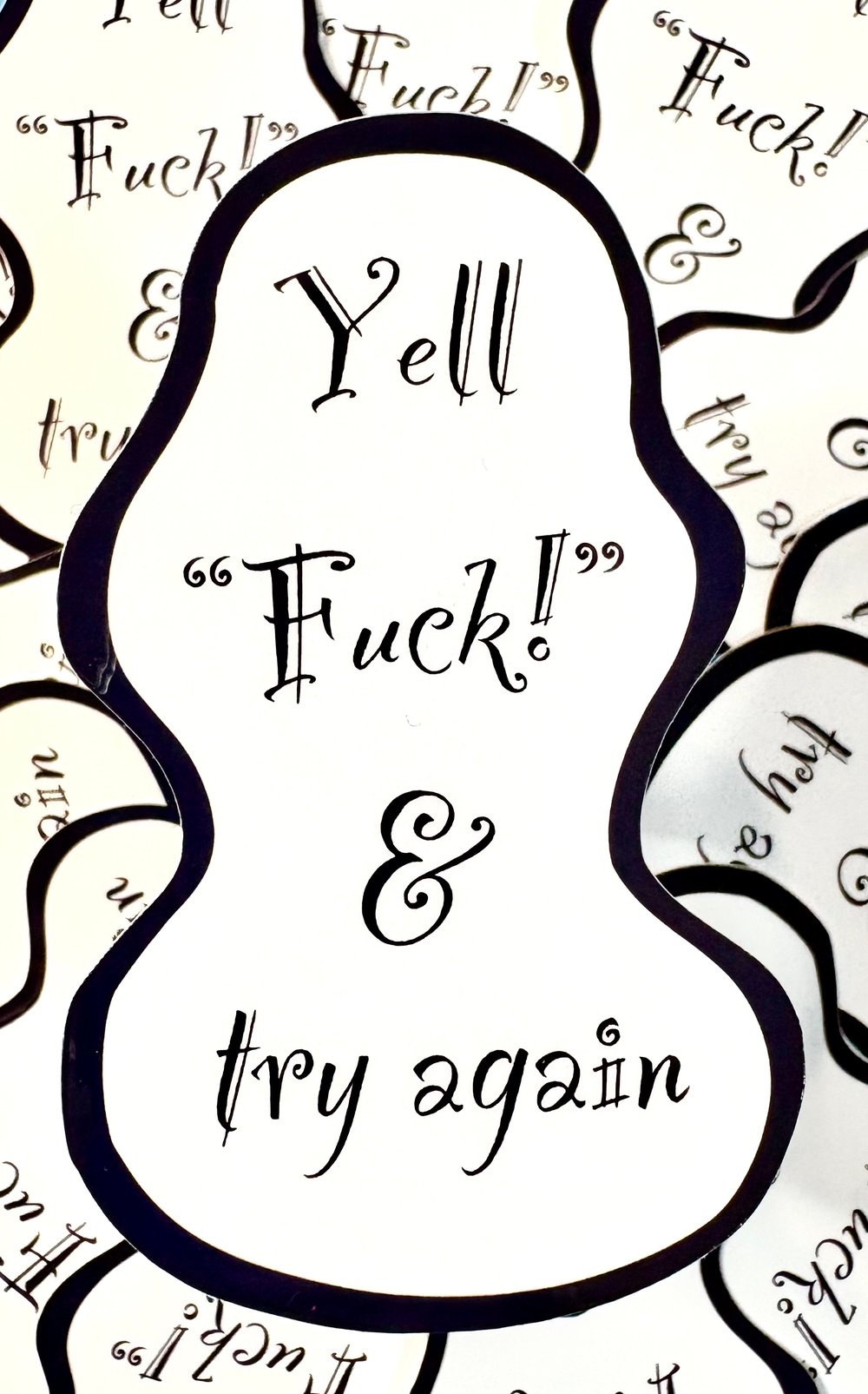 Image of Yell "Fuck!" & try again Sticker