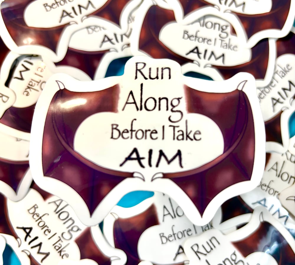 Image of Run Along Before I Take Aim Sticker