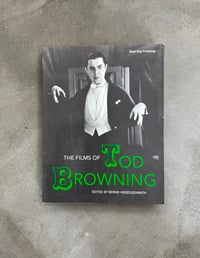 Image 1 of The Films of Todd Browning - Ed. Bernd Herzogenrath