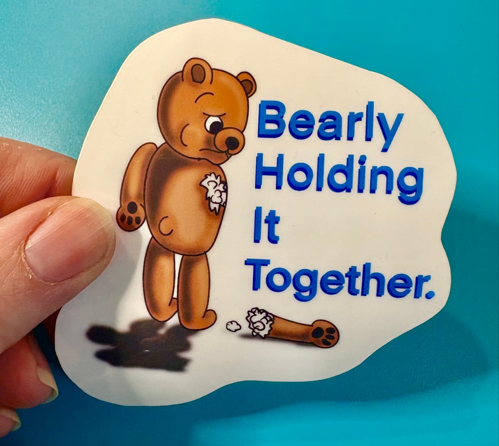 Image of Bearly Holding It Together Sticker