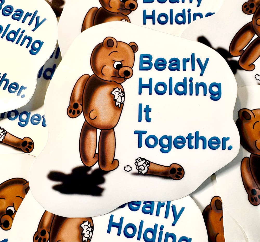 Image of Bearly Holding It Together Sticker