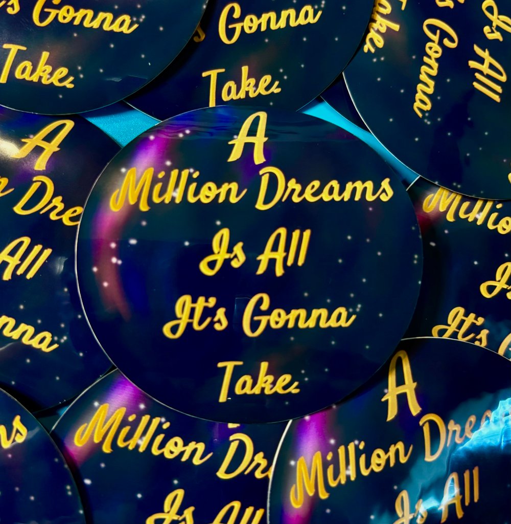 Image of A Million Dreams Is All It's Gonna Take, The Greatest Showman, Sticker