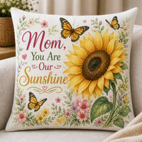 Mom, You Are Our Sunshine – Sunflower & Butterfly Pillow Cover