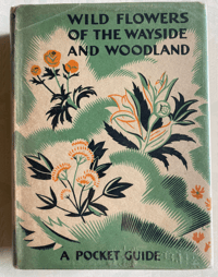 Image 1 of Wild Flowers of the Wayside and Woodland