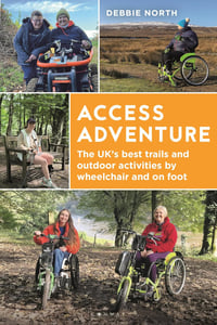 Image 1 of Access Adventure: The UK's best trails and outdoor activities by wheelchair and on foot