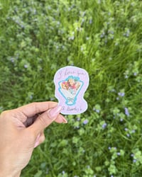 Image 1 of I Love You A Bunch Vinyl Sticker