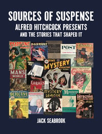 Image 1 of Sources of Suspense: Alfred Hitchcock Presents and the Stories that Shaped It by Jack Seabrook