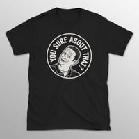 Image 3 of I Think You Should Leave You Sure About That Tim Robinson T-Shirt