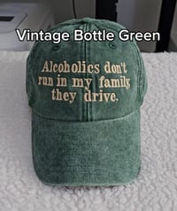 Image 1 of Alcoholics don't run in my family CAP
