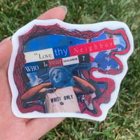 Who Is Your Neighbor Sticker