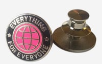Everything for Everyone Pin
