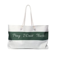 Image 1 of Pray • Wait • Trust Weekender Bag