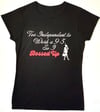 Bossed Up Tee - Too Independent To Work a 9-5