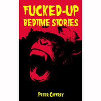 Fucked-Up Bedtime Stories