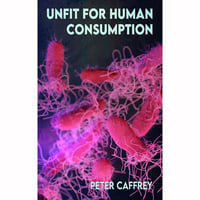 Unfit for Human Consumption