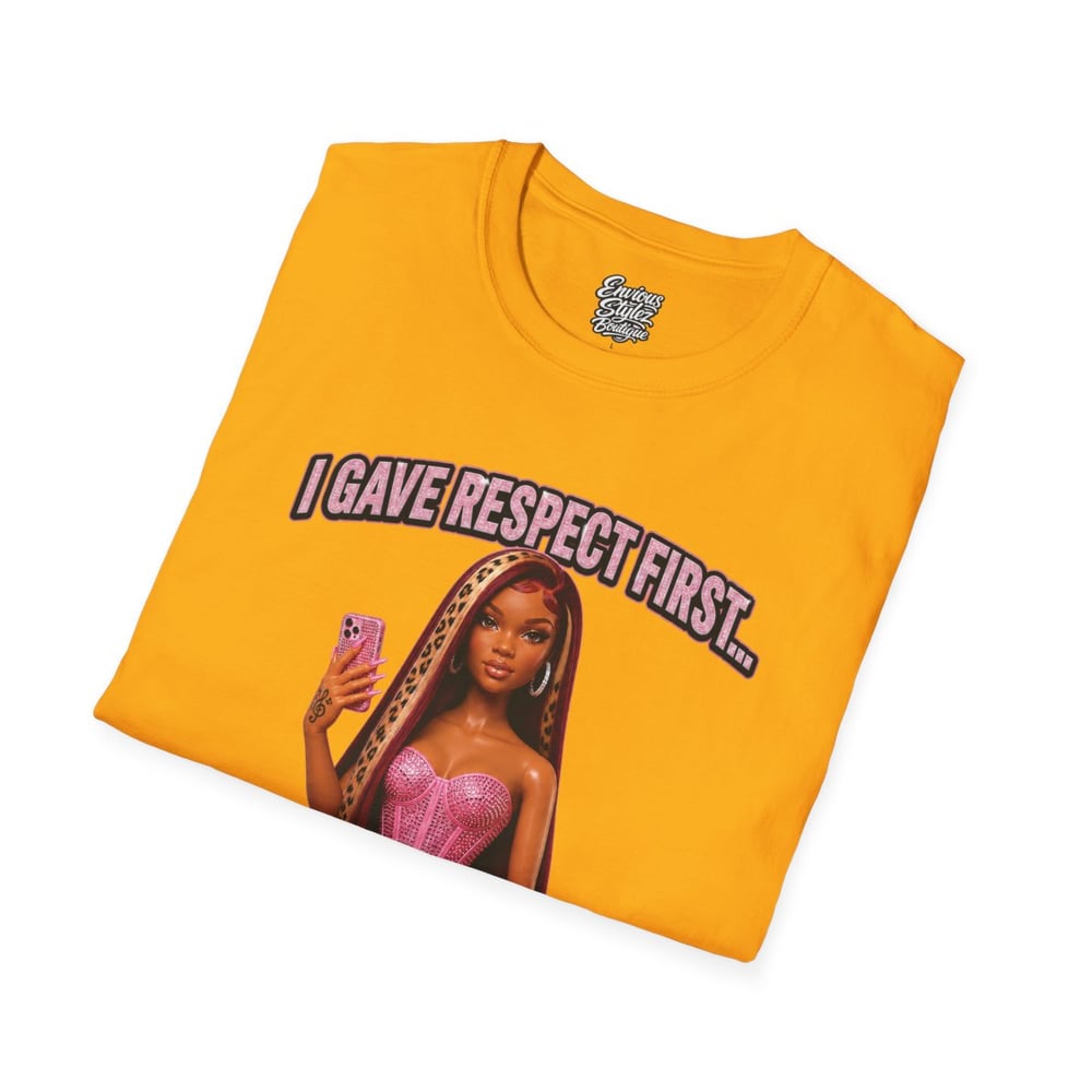 Image of T-Shirt — "I Gave Respect First" Bold Graphic Tee (Don't Make Me Switch It Up)