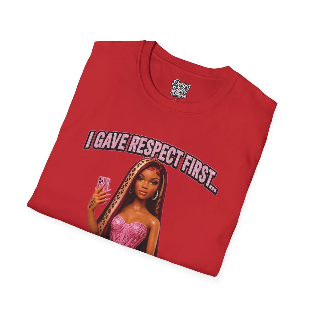 Image of T-Shirt — "I Gave Respect First" Bold Graphic Tee (Don't Make Me Switch It Up)