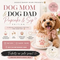DOG MOM & DOG DAD PUPCAKE & SIP EXPERIENCE