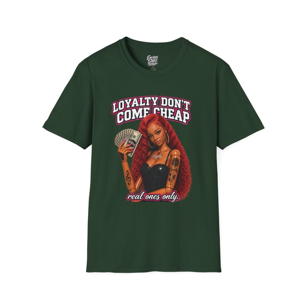 Image of Loyalty Don’t Come Cheap T-Shirt — Graphic Cash & Inked Woman Tee