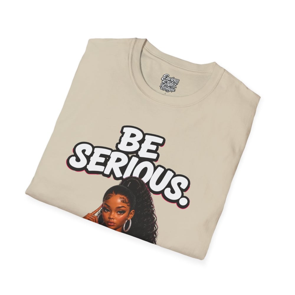 Image of Be Serious T-Shirt — 'Don't Play With Me' Graphic Tee (Curly Hair Queen)
