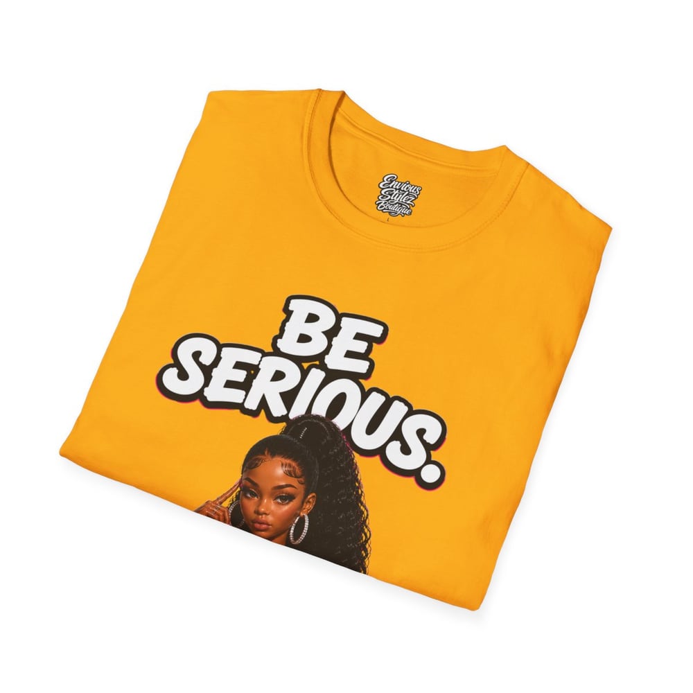 Image of Be Serious T-Shirt — 'Don't Play With Me' Graphic Tee (Curly Hair Queen)