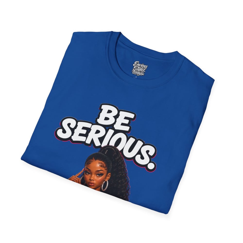 Image of Be Serious T-Shirt — 'Don't Play With Me' Graphic Tee (Curly Hair Queen)