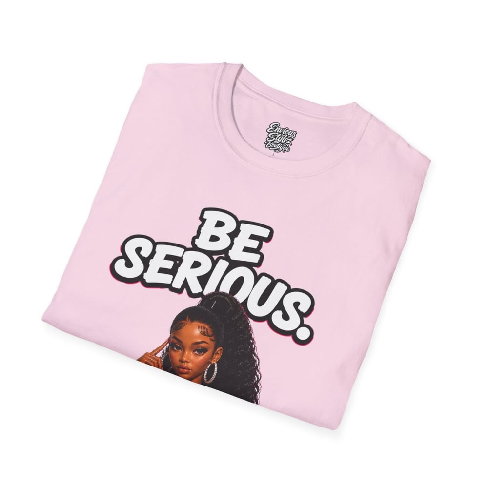 Image of Be Serious T-Shirt — 'Don't Play With Me' Graphic Tee (Curly Hair Queen)