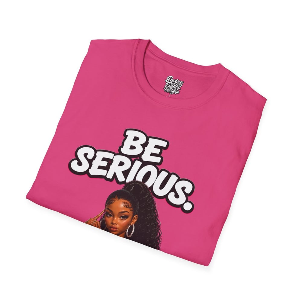 Image of Be Serious T-Shirt — 'Don't Play With Me' Graphic Tee (Curly Hair Queen)