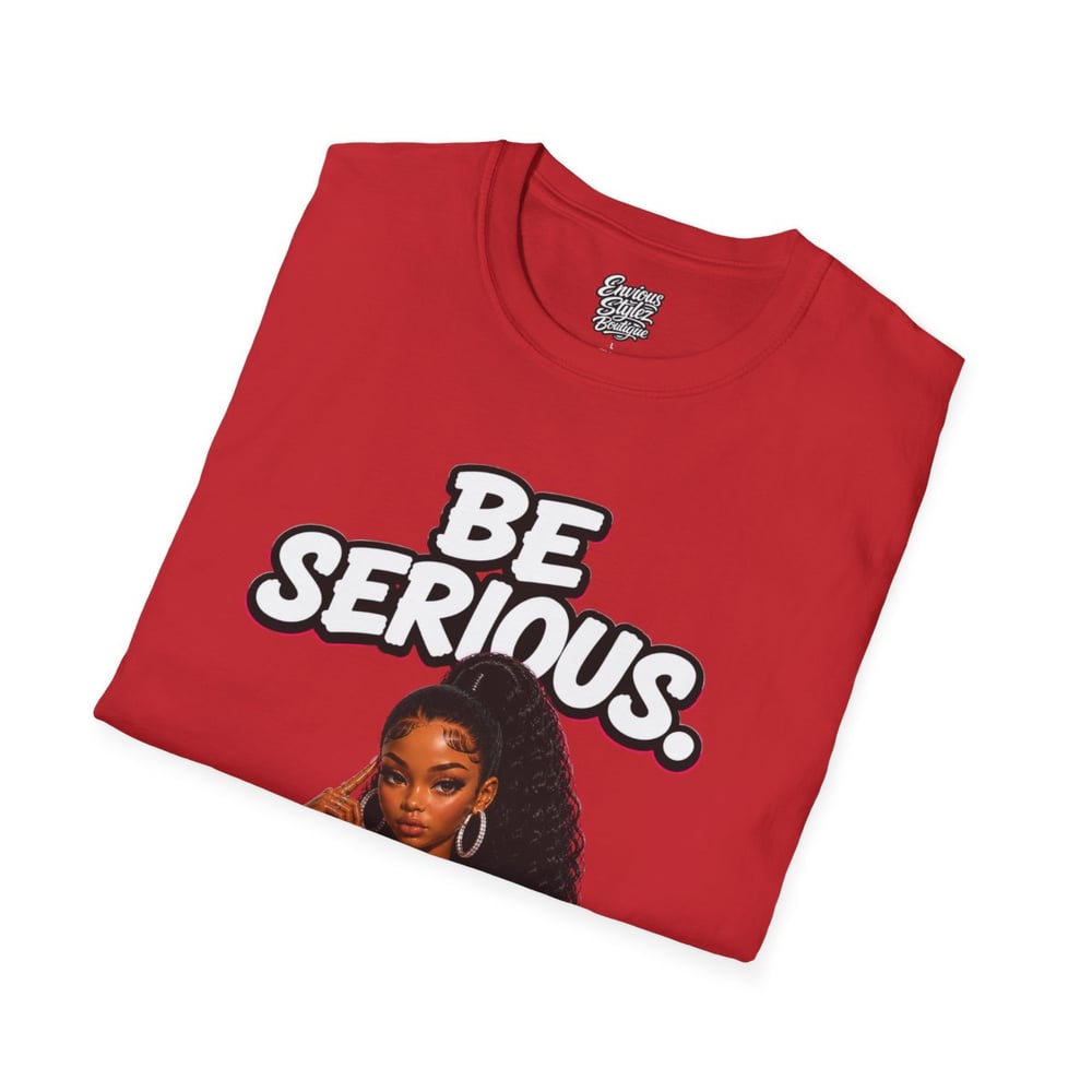 Image of Be Serious T-Shirt — 'Don't Play With Me' Graphic Tee (Curly Hair Queen)