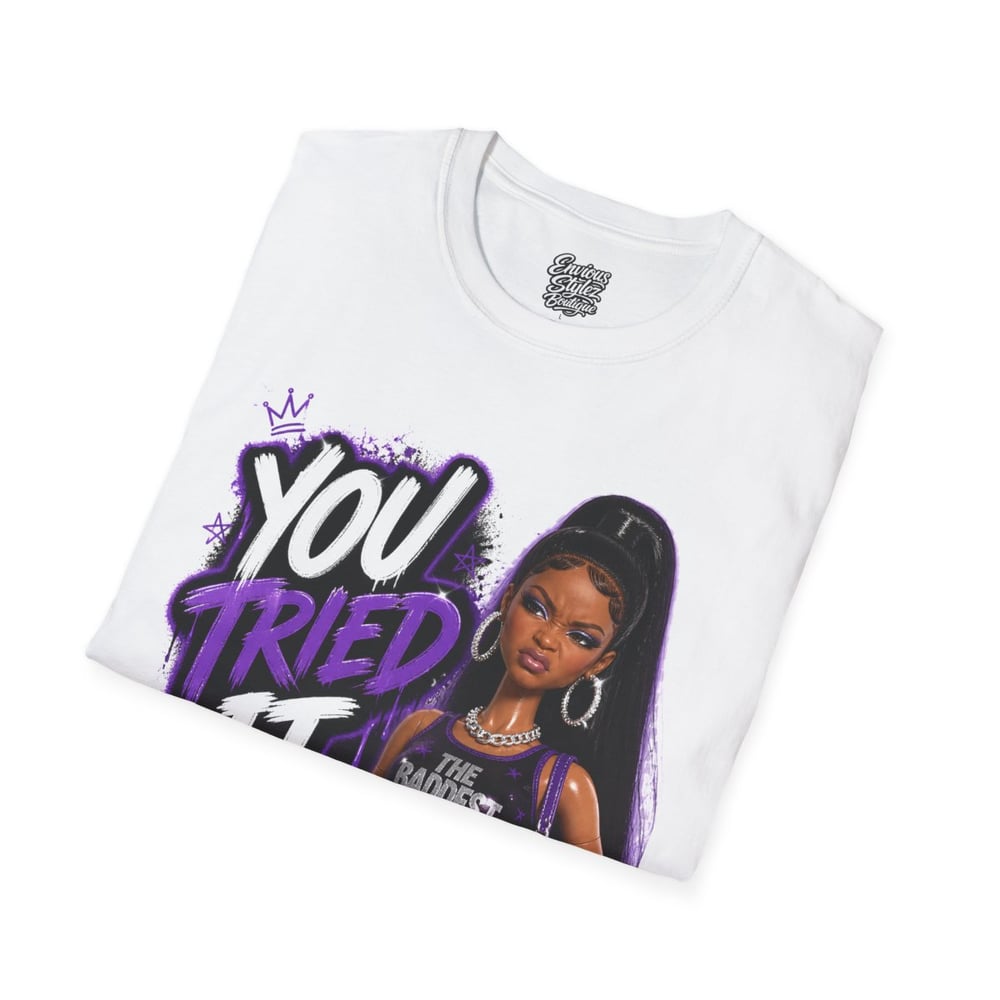 Image of You Tried It Graphic T‑Shirt — "You Tried It" Girl Illustration Tee