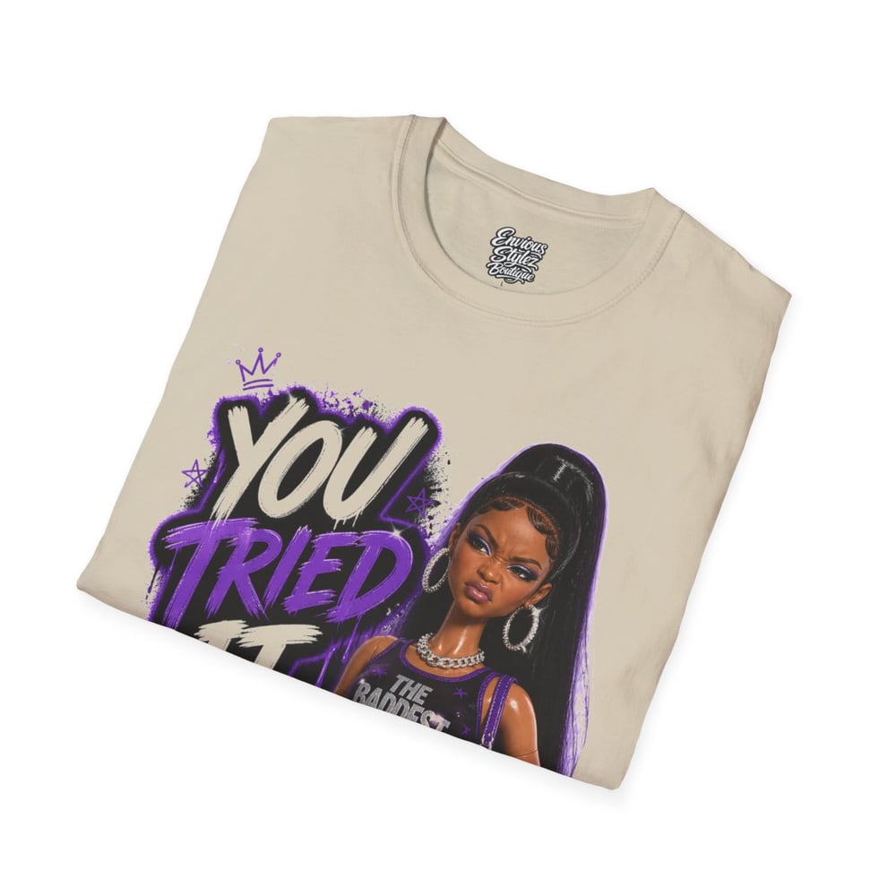 Image of You Tried It Graphic T‑Shirt — "You Tried It" Girl Illustration Tee