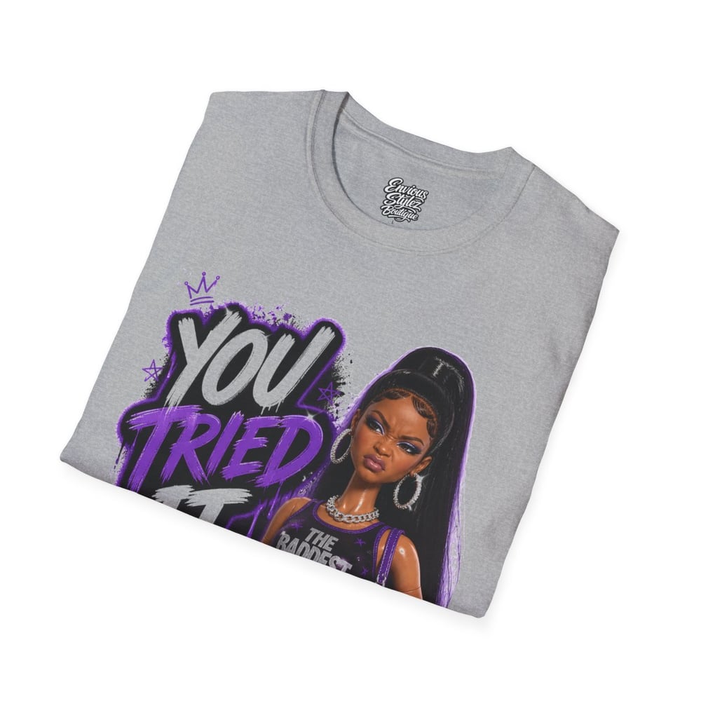 Image of You Tried It Graphic T‑Shirt — "You Tried It" Girl Illustration Tee